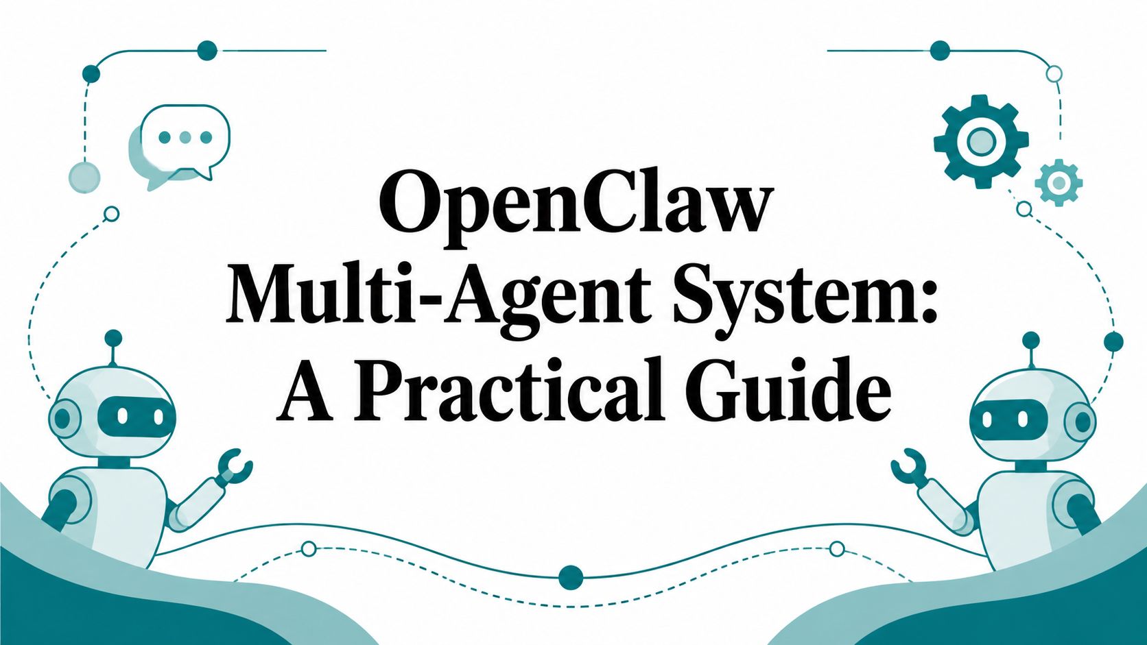 OpenClaw Multi-Agent System: A Practical Guide